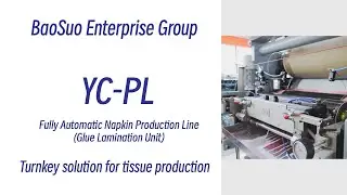 【Baosuo】YC-PL Fully Automatic Napkin Production Line with Glue Lamination Unit