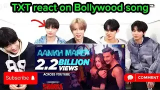 TXT react on Bollywood song| Aakh maarey song|Kpop idol react on Hindi song|