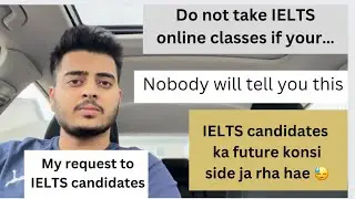 Do not take IELTS online classes | Reality of IELTS coaching centres | Prepare IELTS at home |