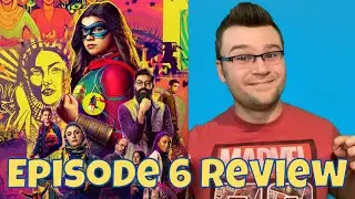 Ms. Marvel Episode 6 (Finale) SPOILER Review | THEY SAID WHAT??!!