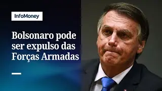MP pede expuls&atilde;o de Bolsonaro e generais das For&ccedil;as Armadas | InfoMoney News