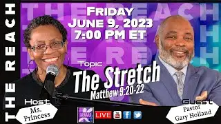 The Stretch: Join Pastor Gary Holland on The REACH for an Inspiring Journey!