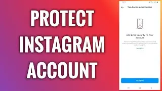 How To Protect Instagram Account