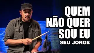 Quem N&atilde;o Quer Sou Eu - Seu Jorge - ADRIANO TRINDADE no Blahtera