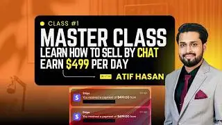 How to Close High-Ticket Sales via Chat: The $499/Day Strategy (Class #1)
