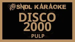 Pulp - Disco 2000 [Karaoke]