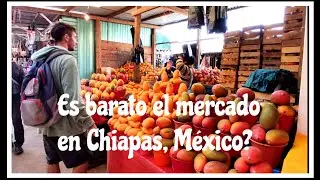 COMO ES COMPRAR EN UN MERCADO EN MEXICO  | SAN CRISTOBAL DE LAS CASAS, CHIAPAS |