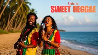 LIVE &bull; Reggae Classy Heat Vibes &ndash; Soft Sexy Island Chill LIVE