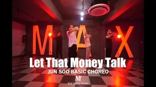 Quise B-Let That Money Talk/Basic & Boy Kpop/MAXDANCESTUDIO/맥스댄스 스튜디오/의정부 댄스학원/의정부 합합댄스