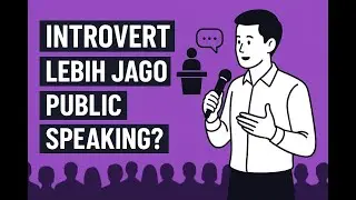 INTROVERT LEBIH JAGO PUBLIC SPEAKING? 
