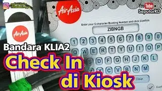 Seperti ini Cara Check in Tiket AIRASIA di KIOSK MOBILE