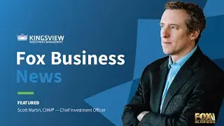 Kingsview CIO Scott Martin On Fox Business: Making Money with Charles Payne 2/16/24