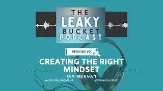 TLBP EP 2: CREATING THE RIGHT MINDSET. WHAT MINDSET DOES AN ENTREPRENEUR NEED?