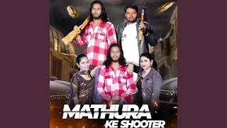 Mathura Ke Shooter
