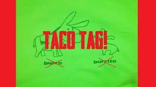 Taco Tag!