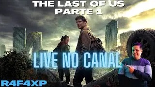 THE LAST OF US PART 1 - R4F4XP voltou e vamos Jogar juntos - PS5 [GAMEPLAY/ PT-BR]