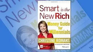 'Smart Is the New Rich' and More Money Tips for Millennials