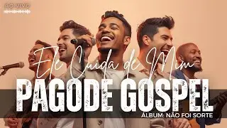 🎵 PAGODE GOSPEL MÚSICA: Ele Cuida de Mim — Um Pagode Cristão Cheio de Alegria, Swing e Adoração! 🙌