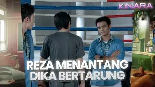 Reza menantang Dika bertarung | KINARA | EPS.11 (2/5)