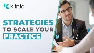 3 Keys To Scaling A Healthcare Practice [Scale Your Medical Practice with Klinic Care]