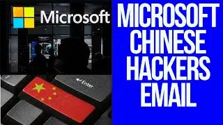 Microsoft Email Hacked by Chinese hackers including U.S. Government Agencies.