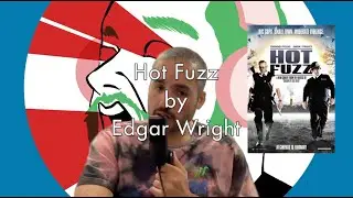 Hot Fuzz by Edgar Wright - movies & memories