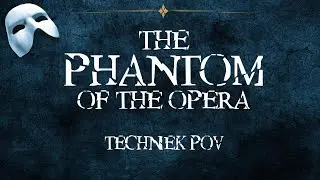 The Phantom of the Opera in de ogen van de techniek