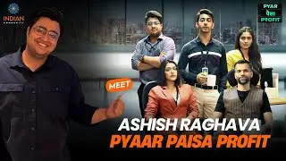 Pyar Paisa Profit Exclusive Interview With Ashish Raghava | प्यार पैसा प्रॉफिट #PyarPaisaProfit