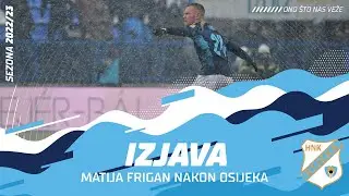 Matija Frigan nakon Osijeka - 18. kolo (2022./2023.)