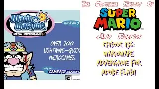 The Complete History Of Super Mario And Friends Episode 136: WarioWare Advergame For Adobe Flash