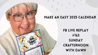 REPLAY FB Live #163 - 2025 Desktop Calendar w/ Sneak Peeks OE, JA Min Catalog + SAB #stampinup #diy