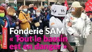 Fonderie SAM: les salariés en lutte pour la reprise de leur activité