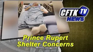 February 11, 2022 - Prince Rupert Shelter Concerns - Reporter: Joshua Azizi