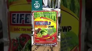 THUỐC EIFELGOLD 215WP &ndash; TRỊ V&Agrave;NG L&Aacute;, KH&Ocirc; C&Agrave;NH,CHẾT CHẬM hotline: 0345.37.88.39
