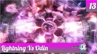 Lightning Vs Odin -FF13 100% Guide -Ep 13