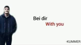 Bei dir, KUMMER- Learn German With Music, English Lyrics