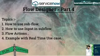 (Part 4) Flow Designer | ServiceNow Flow Designer | Subflow | Actions | Flow-Action