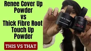 RENEE HAIR LINE POWDER VS THICK FIBRE ROOT TOUCH UP POWDER-WHICH POWDER WORKS BETTER-LIVE RESULTS