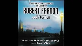 LOVERS LOVE LONDON (Farnon and others) - Royal Philharmonic Strings/Jack Parnell.