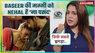 Baseer Mom REVEALS His Relationship With Nehal Says Wo Ekdusre Ko Pasand.. Bigg Boss 19