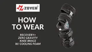 How to Wear Zoyer Recovery+ Zero Gravity Knee Brace W/ Cooling Foam (Fitment Guide)