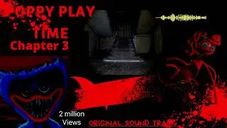 The Poppy Play Time Chapter 3 (ost) #2- The Epic Reunion