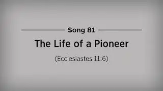 JW Songs   063 Please Be Convinced and 081 The Life of A Pioneer Minus One