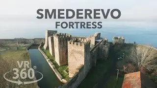 Smederevo Fortress: Immersive VR 360&deg; Tour of One of Europe&rsquo;s Largest Forts