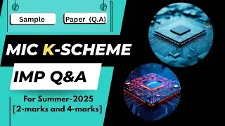 MIC K-SCHEME IMP Q&A || MIC imp questions for exam || MIC 4 & 2 marks imp questions || summer 2025