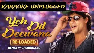 Yeh Dil Deewana (Re-Loaded) Karaoke for Singing | Guitar Backing Track | Chordkaar