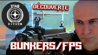 Découverte des BUNKERS/FPS dans Star Citizen fin 2025.