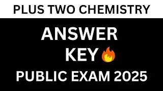 PLUS TWO Chemistry ANNUAL EXAM QUESTION PAPER & ANSWER KEY 2025 | Annual Exam Answer Key