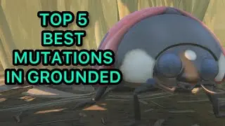 Top 5 Best Mutations In Grounded | Grounded Top 5