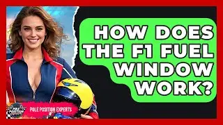 How Does The F1 Fuel Window Work? - Pole Position Experts